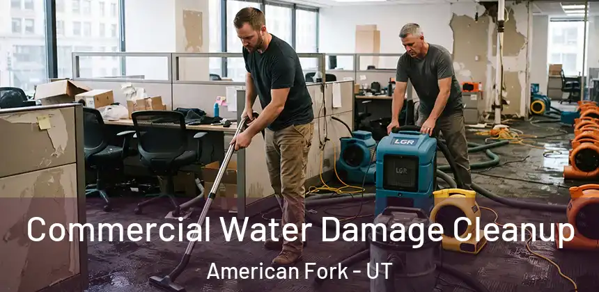  Commercial Water Damage Cleanup American Fork - UT