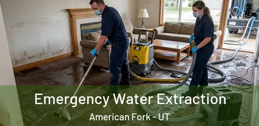  Emergency Water Extraction American Fork - UT