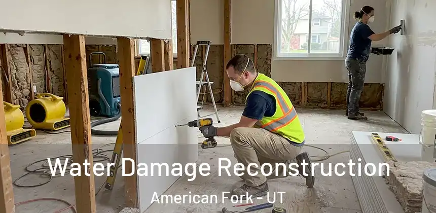  Water Damage Reconstruction American Fork - UT
